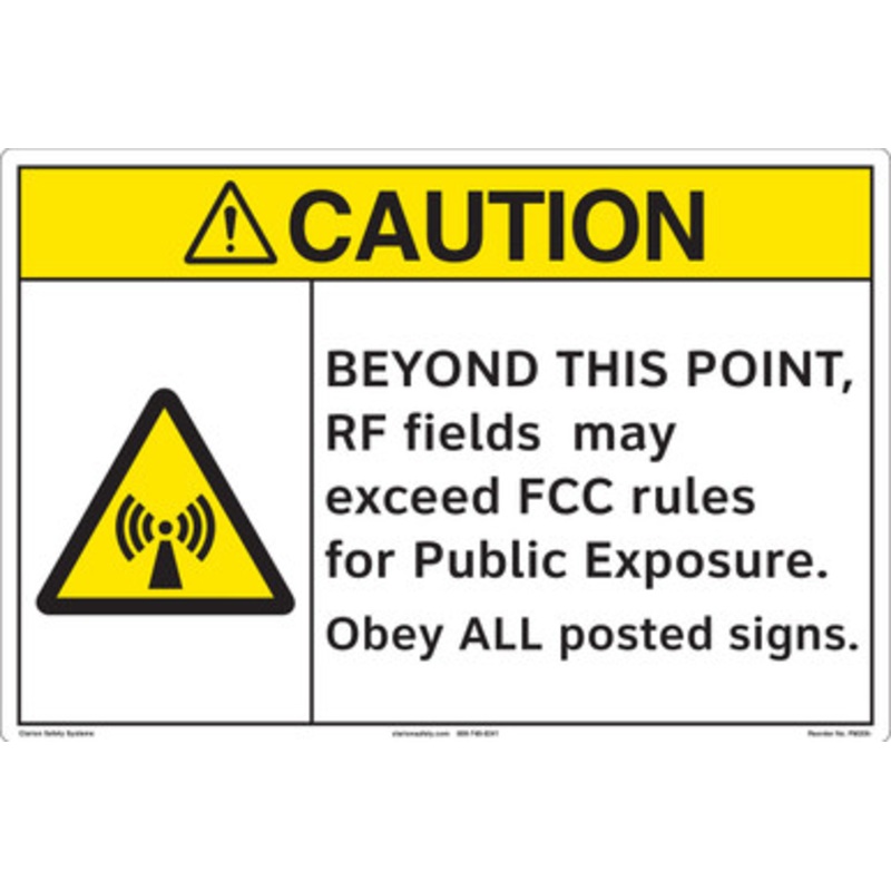 CAUTION/BEYOND THIS POINT, RF fields may exceed FCC rules for public Exposure. Obey ALL posted signs.(FM205-)